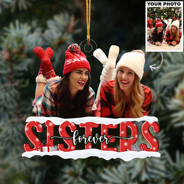Custom Photo Ornament, Sister Ornament, Sister Gift| Sister Forever
